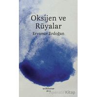 Oksijen ve Rüyalar - Ervanur Erdoğan - Muhit Kitap