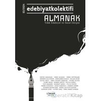 Edebiyat Kolektifi Almanak Yıllık Edebiyat ve Sanat Dergisi 02 - 2024 - Liman Yayınevi