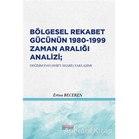 Bölgesel Rekabet Gücünün 1980 - 1999 Zaman Aralığı Analizi - Ertan Beceren - Astana Yayınları