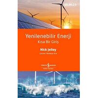 Yenilenebilir Enerji - Kısa Bir Giriş - Nick Jelley - İş Bankası Kültür Yayınları