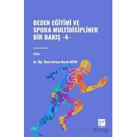 Beden Eğitimi ve Sporda Multidisipliner Bir Bakış - 4 - Serkan Necati Metin - Gazi Kitabevi