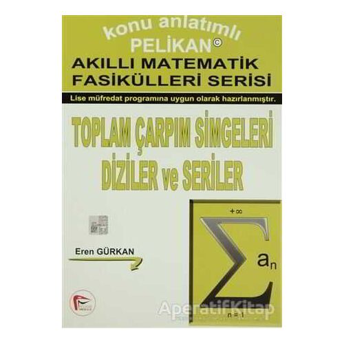Toplam Çarpım Simgeleri Diziler ve Seriler - Eren Gürkan - Pelikan Tıp Teknik Yayıncılık