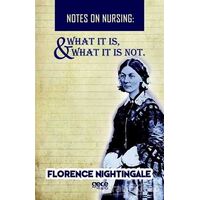 Notes On Nursing - What It Is, And What It Is Not - Florence Nightingale - Gece Kitaplığı