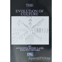 The Evolution of Culture - Augustus Henry Lane - Gece Kitaplığı