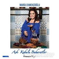 Aşk Kokulu Baharatlar - Maria Ekmekçioğlu - İnkılap Kitabevi