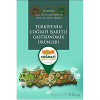 Türkiye’nin Coğrafi İşaretli Gastronomik Ürünleri - Kolektif - Paradigma Akademi Yayınları